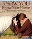 Know You, Know Your Horse